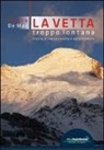 Fabio De Mas - La vetta troppo lontana. Storie di neve, roccia e un ottomila