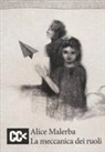 Alice Malerba - La meccanica dei ruoli