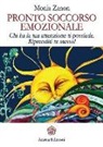 Monia Zanon - Pronto soccorso emozionale. Chi ha la tua attenzione ti possiede. Riprenditi te stesso!
