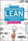 Luciano Attolico - Innovazione Lean. Strategie per valorizzare persone, prodotti e processi