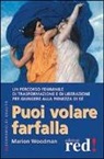 Marion Woodman - Puoi volare farfalla