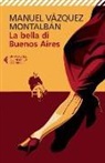 Manuel Vázquez Montalbán - La bella di Buenos Aires