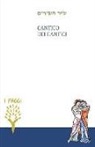 Cantico dei cantici. Testo ebraico a fronte