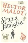 Hector Malot - Senza famiglia