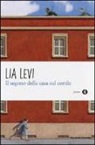 Lia Levi - Il segreto della casa sul cortile