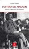 Arturo Zanuso - L'osteria del Magazin. Racconto di montanari e contrabbandieri