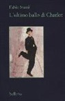 Fabio Stassi - L'ultimo ballo di Charlot