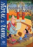 Stefano Bordiglioni, F. Fiorin - Piccole storie di Roma antica