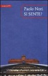 Paolo Nori - Si sente? Tre discorsi su Auschwitz
