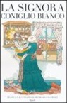 Gilles Bachelet - La signora Coniglio Bianco