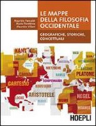 Maurizio Pancaldi, Mario Trombino, Maurizio Villani - Le mappe della filosofia occidentale. Geografiche, storiche, concettuali