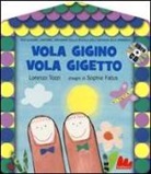 Sophie Fatus, Lorenzo Tozzi - Vola Gigino vola Gigetto. Con CD Audio