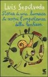 Luis Sepúlveda, S. Mulazzani - Storia di una lumaca che scoprì l'importanza della lentezza
