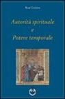 René Guénon - Autorità spirituale e potere temporale