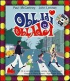 John Lennon, Paul McCartney, Mario Moraro - Obladì obladà. Con CD Audio