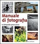 Anne-Laure Jacquart - Manuale di fotografia. La fotografia passo passo