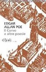 Edgar  Allan Poe, R. Montanari - Il corvo e altre poesie. Testo inglese a fronte
