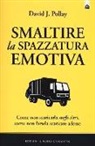 David J. Pollay - Smaltire la spazzatura emotiva