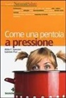 Gabriele Piuri, Attilio F. Speciani - Come una pentola a pressione