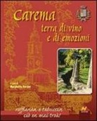 Margherita Barsimi Sala - Carema. Terra di vino e di emozioni
