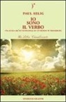 Paul Selig - Io sono il verbo. Una guida all'autocoscienza in un mondo in transizione