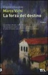 Marco Vichi - La forza del destino