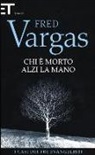 Fred Vargas - Chi è morto alzi la mano. I casi dei tre evangelisti