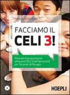 Marida Muscolino - Facciamo il Celi 3! Manuale di preparazione all'esame Celi 3