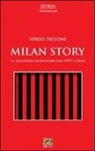 Sergio Taccone - Milan story. La leggenda rossonera dal 1899 a oggi