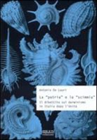 Antonio De Lauri - La «patria» e la «scimmia». Il dibattito sul darwinismo in Italia dopo l'unità