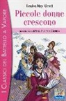 Louisa M. Alcott, Louisa May Alcott, D. Pizzato - Le piccole donne crescono