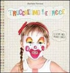 Charlotte Verrecas - Trucchiamo le facce
