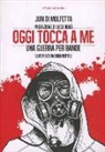 Juri Di Molfetta, E. Bertoli - Oggi tocca a me. Una guerra per bande