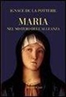 Ignace de La Potterie - Maria nel mistero dell'alleanza