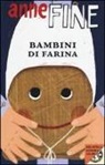 Anne Fine - Bambini di farina
