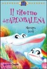 Massimo Sardi - Il ritorno dell'Arcobalena