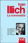 Ivan Illich - La convivialità