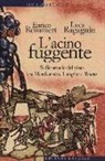 Luca Ragagnin, Enrico Remmert - L'acino fuggente. Sulle strade del vino tra Monferrato, Langhe e Roero