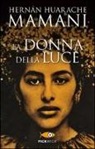Hernan Huarache Mamani, Hernán Huarache Mamani - La donna della luce