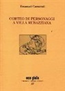 Emanuel Carnevali, F. Cappellini - Corteo di personaggi a Villa Rubazziana