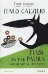 Italo Calvino, P. Valentinis - Fiabe da far paura (appena appena, non tanto). Fiabe italiane