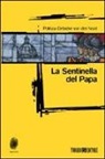 Patrizia Debicke Van Der Noot - La sentinella del papa