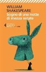 William Shakespeare, N. Fusini - Sogno di una notte di mezza estate. Testo originale a fronte