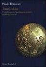 Paolo Brusasco - Tesori rubati. Il saccheggio del patrimonio artistico nel Medio Oriente