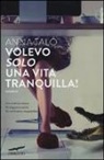 Anna Talò - Volevo solo una vita tranquilla!