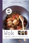 Jean-François Mallet - Wok. Rapido, sano & versatile