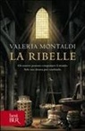 Valeria Montaldi - La ribelle