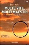 Brian L. Weiss - Molte vite, molti maestri