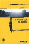 Carlo Barbieri - Il morto con la zebiba