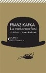 Franz Kafka - La metamorfosi e tutti racconti pubblicati in vita